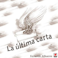 Fernando Albuerne - La Última Carta