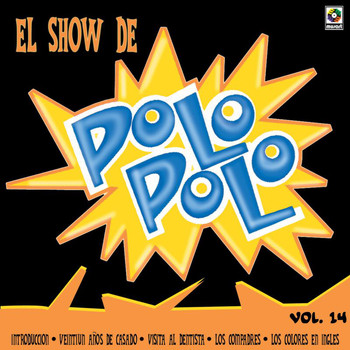 Polo Polo - El Show De Polo Polo, Vol. 14 (En Vivo [Explicit])