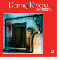 Danny Rivera - Serenata