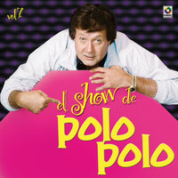 Polo Polo - El Show De Polo Polo, Vol. 7 (Explicit)