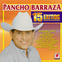 Pancho Barraza - 15 Éxitos