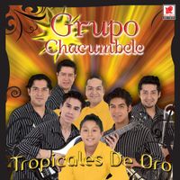 Grupo Chacumbele - Tropicales De Oro