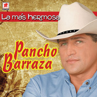 Pancho Barraza - La Más Hermosa