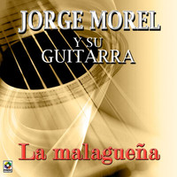 Jorge Morel - La Malagueña