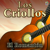 Los Criollos - El Romantón