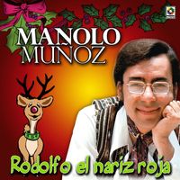 Manolo Muñoz - Rodolfo El Nariz Roja