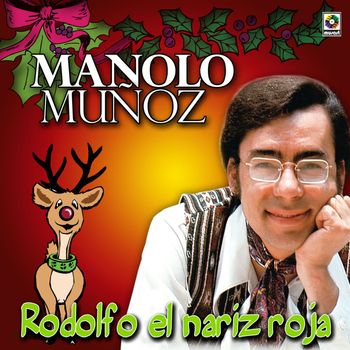 Manolo Muñoz - Rodolfo El Nariz Roja