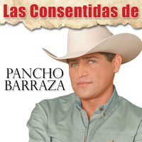 Pancho Barraza - Las Consentidas De Pancho Barraza