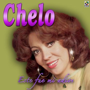 Chelo - Este Fue Mi Adiós