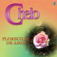Chelo - Florecilla De Amor