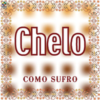 Chelo - Cómo Sufro