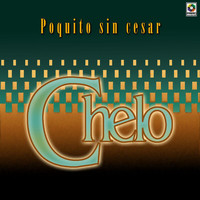 Chelo - Poquito Sin Cesar
