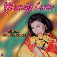 Mercedes Castro - Ojitos Enamorados