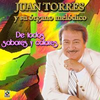 Juan Torres - De Todos Sabores Y Colores