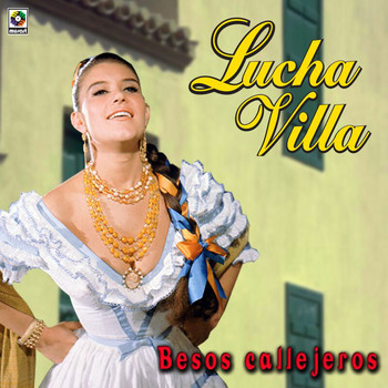 Lucha Villa - Besos Callejeros