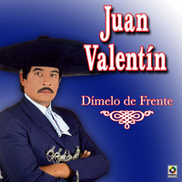 Juan Valentin - Dímelo De Frente
