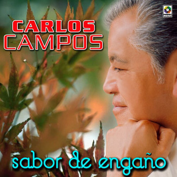 Carlos Campos - Sabor De Engaño