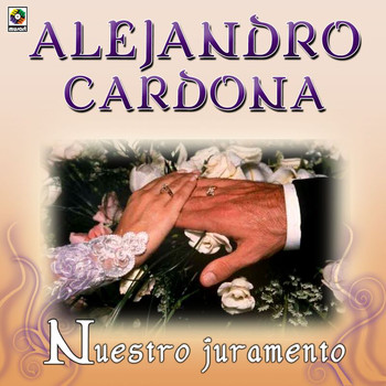 Alejandro Cardona - Nuestro Juramento