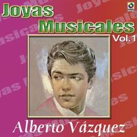 Alberto Vazquez - Joyas Musicales: Tres Estilos, Vol. 1