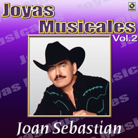 Joan Sebastian - Joyas Musicales, Vol. 2: Muchachita Pueblerina