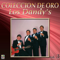 Los Dandy's - Colección De Oro, Vol. 3