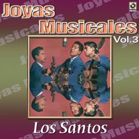 Los Santos - Joyas Musicales: Remembranzas, Vol. 3