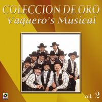 Vaquero's Musical - Colección De Oro: Con Banda, Vol. 2
