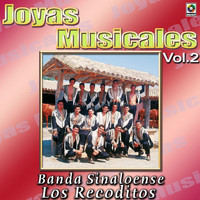 Banda Sinaloense Los Recoditos - Joyas Musicales, Vol. 2