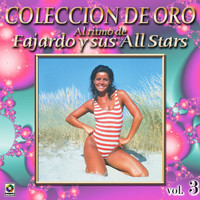Fajardo y sus Estrellas - Colección De Oro: Al Ritmo De Fajardo Y Sus Estrellas, Vol. 3