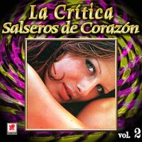 La Crítica - Colección De Oro: La Crítica Y Sus Cantantes, Vol. 2