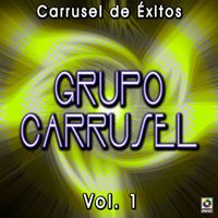 Grupo Carrusel - Carrusel De Éxitos, Vol. 1