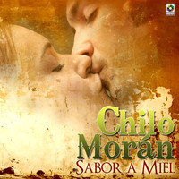 Chilo Morán - Sabor A Miel