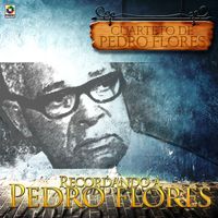 Cuarteto de Pedro Flores - Recordando A  Pedro Flores