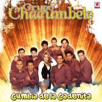 Grupo Chacumbele - Cumbia De La Cadenita