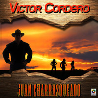 Victor Cordero - Juan Charrasqueado