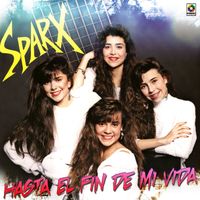 Sparx - Hasta El Fin De Mi Vida