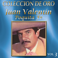 Juan Valentin - Colección De Oro, Vol. 3: Poquita Fe