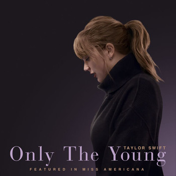 Taylor Swift - Only The Young (Featured in Miss Americana)