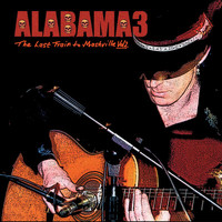 Alabama 3 - The Last Train To Mashville Vol.2