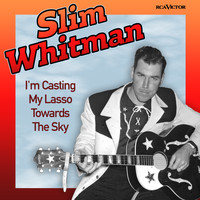 Slim Whitman - I'm Casting My Lasso Towards The Sky (Original Version)