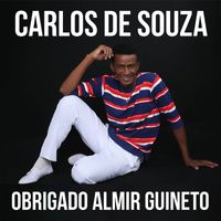 Carlos De Souza - Obrigado Almir Guineto