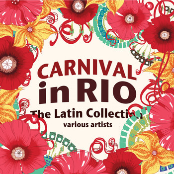 Various Artists - Carnival in Rio (The Latin Collection)