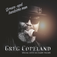 Greg Copeland - Brown-Eyed Handsome Man
