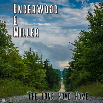 Underwood & Miller - The Long Road Home