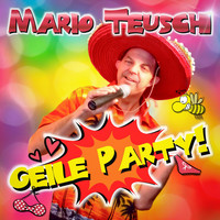 Mario Teusch - Geile Party