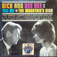 Dick And Dee Dee - Tell Me - The Mountain's High