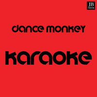 Dance Fever - Dance Monkey (Originally Performed By Tones And I Karaoke Version)