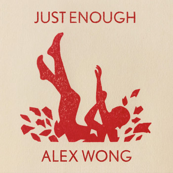Alex Wong - Just Enough