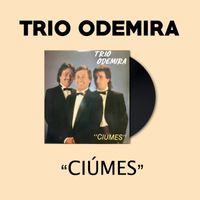 Trio Odemira - Ciumes