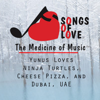 E. Gold - Yunus Loves Ninja Turtles, Cheese Pizza, and Dubai, Uae
